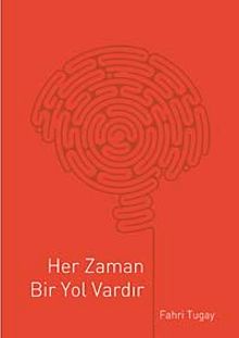 Her Zaman Bir Yol Vardır