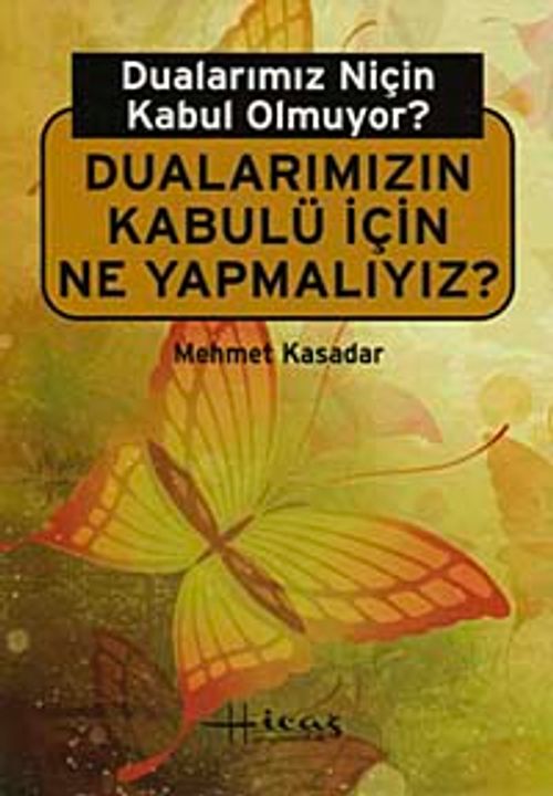 Dualarımız Niçin Kabul Olmuyor? & Dualarımızın Kabulü İçin Ne Yapmalıyız?