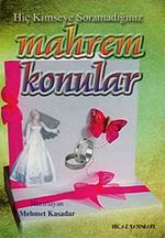 Hiç Kimseye Soramadığımız Mahrem Konular