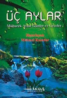 Üç Aylar Mübarek Aylar Günler ve Geceler