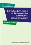 Bir Yazma Ketlenmesi ve Saldırganlığın Y&uuml;celtilmesi Vakasının Analizi