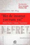 Biz de İnsanız Yavrum Ya! & Nefret Su&ccedil;ları: Vakalar, Tanıklıklar