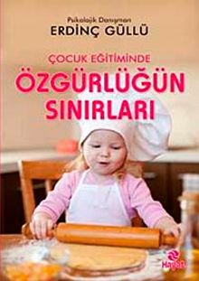 Çocuk Eğitiminde Özgürlüğün Sınırları
