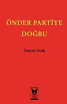 Önder Partiye Doğru