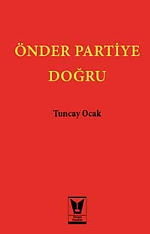 Önder Partiye Doğru