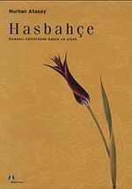 Hasbahçe & Osmanlı Kültüründe Bahçe ve Çiçek
