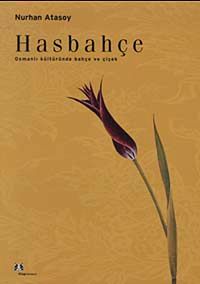 Hasbahçe & Osmanlı Kültüründe Bahçe ve Çiçek