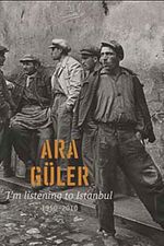 I'm Listening to Istanbul 1950-2010