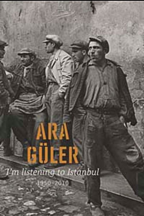 I'm Listening to Istanbul 1950-2010