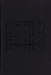 I'm Not a Bienal Artist