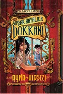 Şipşak Hayaller Dükkanı 4 / Ayna Hırsızı