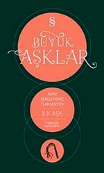 İlk Aşk / Büyük Aşklar