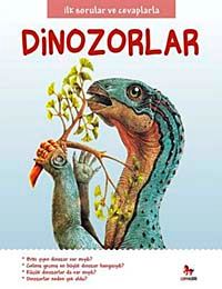 Dinozorlar / İlk Sorular ve Cevaplarla