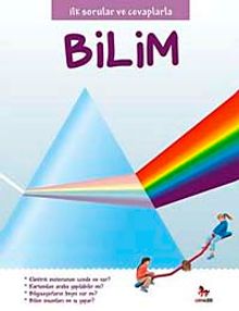 Bilim / İlk Sorular ve Cevaplarla