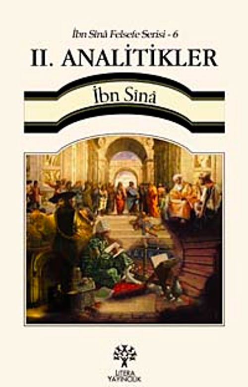 II. Analitikler / İbn Sina Felsefe Serisi -6
