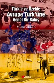 Türk'e ve Özelde Avrupa Türk'üne &Genel Bir Bakış