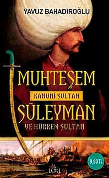 Muhteşem Kanuni Sultan Süleyman ve Hürrem Sultan