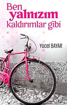 Ben Yalnızım Kaldırımlar Gibi