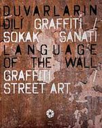 Duvarların Dili Grafiti & Sokak Sanatı