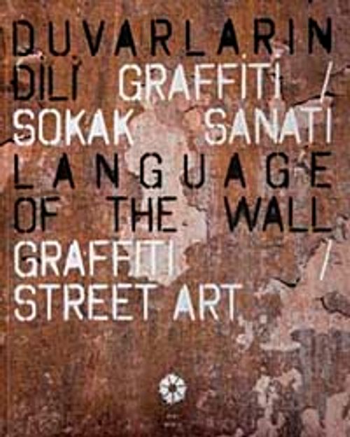 Duvarların Dili Grafiti & Sokak Sanatı