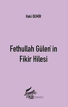 Fethullah Gülen'in Fikir Hilesi
