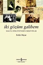 İki Gözüm Galibem & Malta Sürgününden Mektuplar