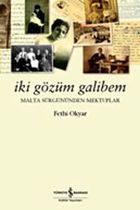 İki Gözüm Galibem & Malta Sürgününden Mektuplar