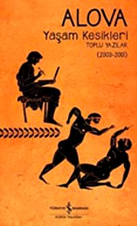 Yaşam Kesikleri (Toplu Yazılar 2003-2013)