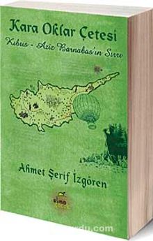 Kara Oklar Çetesi / Kıbrıs - Aziz Barnabas'ın Sırrı - Ahmet Şerif İzgören
