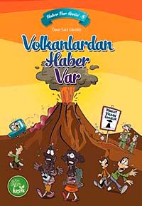 Volkanlardan Haber Var /  Haber Var Serisi -5