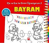 Bayram / Efe ve Ece ile Dinimi Öğreniyorum 3