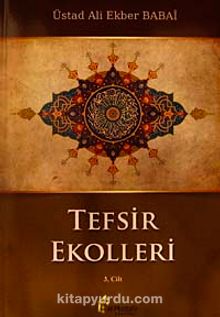 Tefsir Ekolleri 3. Cilt - Üstad Ali Ekber Babai