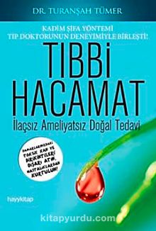 Tıbbi Hacamat & İlaçsız Ameliyatsız Doğal Tedavi - Dr. M. Turanşah Tümer