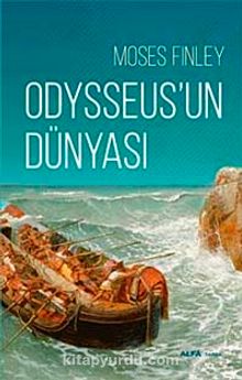 Odysseus'un Dünyası - Moses I. Finley
