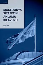 Makedonya Siyasetini Anlama Kılavuzu