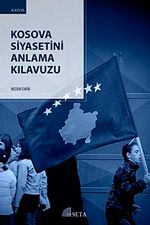 Kosova Siyasetini Anlama Kılavuzu