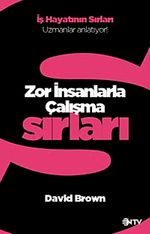 Zor İnsanlarla Çalışma Sırları