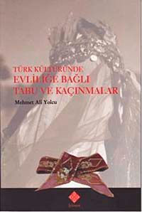 Türk Kültüründe Evliliğe Bağlı Tabu ve Kaçınmalar