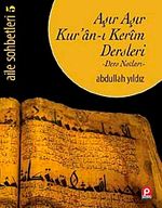 Aşır Aşır Kur'an-ı Kerim Dersleri (Ders Notları) / Aile Sohbetleri 5