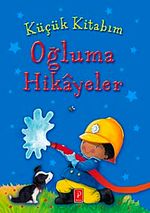 Küçük Kitabım Oğluma Hikayeler