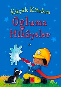 Küçük Kitabım Oğluma Hikayeler
