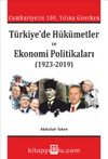 Cumhuriyetin 100. Yılına Girerken Türkiye'de Hükümetler ve Ekonomi Politikaları (1923-2019)