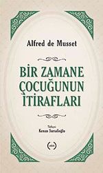 Bir Zamane Çocuğunun İtirafları