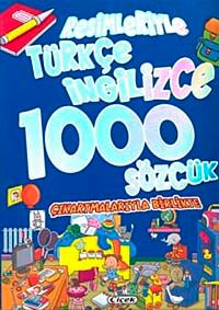 Resimleriyle Türkçe-İngilizce 1000 Sözcük