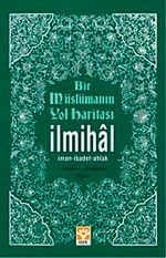 Bir Müslümanın Yol Haritası (İlmihal) İman-İbadet-Ahlak (Karton Kapak)