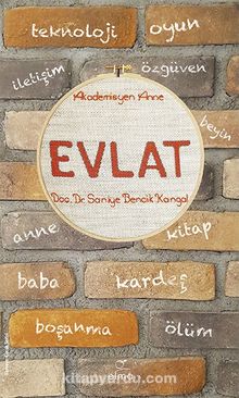 Evlat - Doç. Dr. Saniye Bencik Kangal