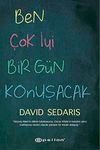 Ben &Ccedil;ok İyi Bir G&uuml;n Konuşacak