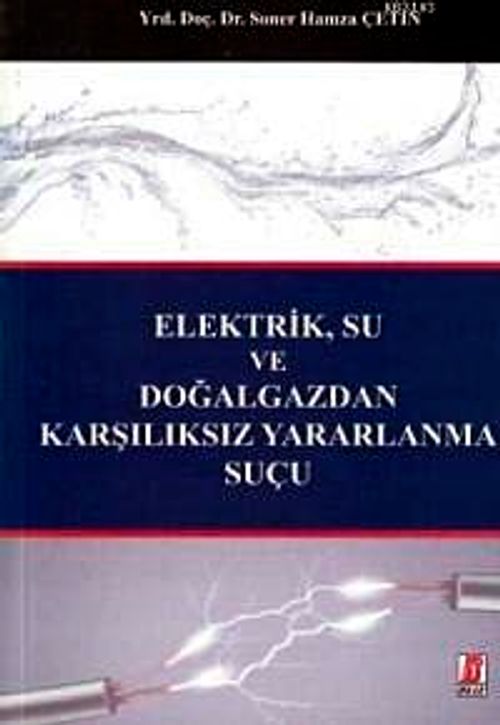 Elektrik, Su ve Doğalgazdan Karşılıksız Yararlanma Suçu
