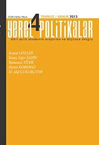 Yerel Politikalar Akademik Araştırma ve Düşünce Dergisi Yıl:1 Sayı:4 Temmuz-Aralık 2013