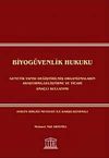Biyog&uuml;venlik Hukuku & Genetik Yapısı Değiştirilmiş Organizmaların Araştırma, Geliştirme ve Ticari Ama&ccedil;lı Kullanımı